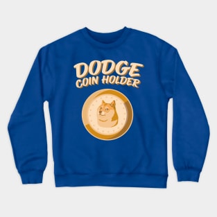 Dogecoin Holder HODL Crypto Merch Crewneck Sweatshirt